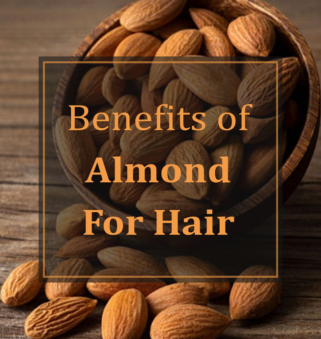 Benefits of Almond for Hair